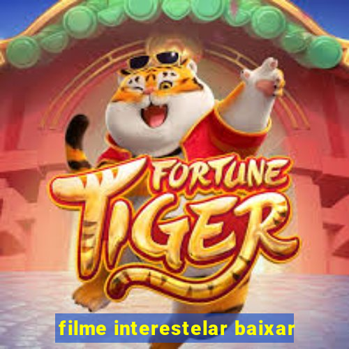 filme interestelar baixar